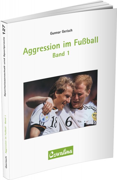 Aggression im Fußball – Band 1