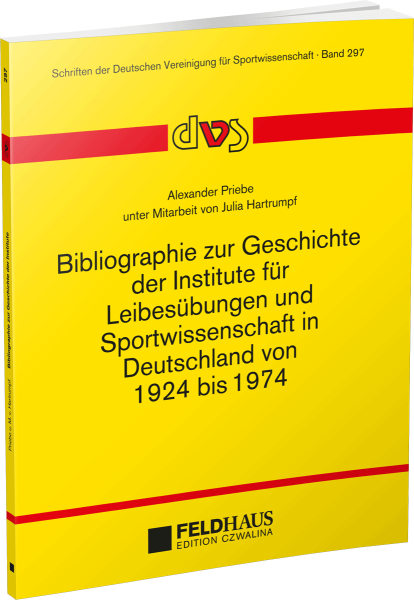 Bibliographie zur Geschichte der Institute für Leibesübungen und Sportwissenschaft in Deutschland...
